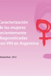 Caracterización de las mujeres recientemente diagnosticadas VIH en Argentina