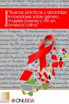 Buenas prácticas y abordajes innovadores sobre género, mujeres jóvenes y VIH en América Latina